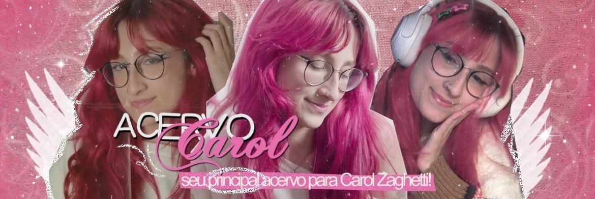 acervo carol zaghetti ✶'s banner