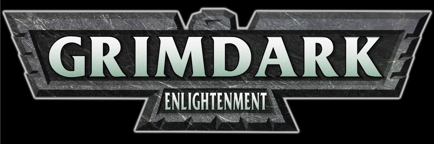 Grimdark_Enlightenment's banner
