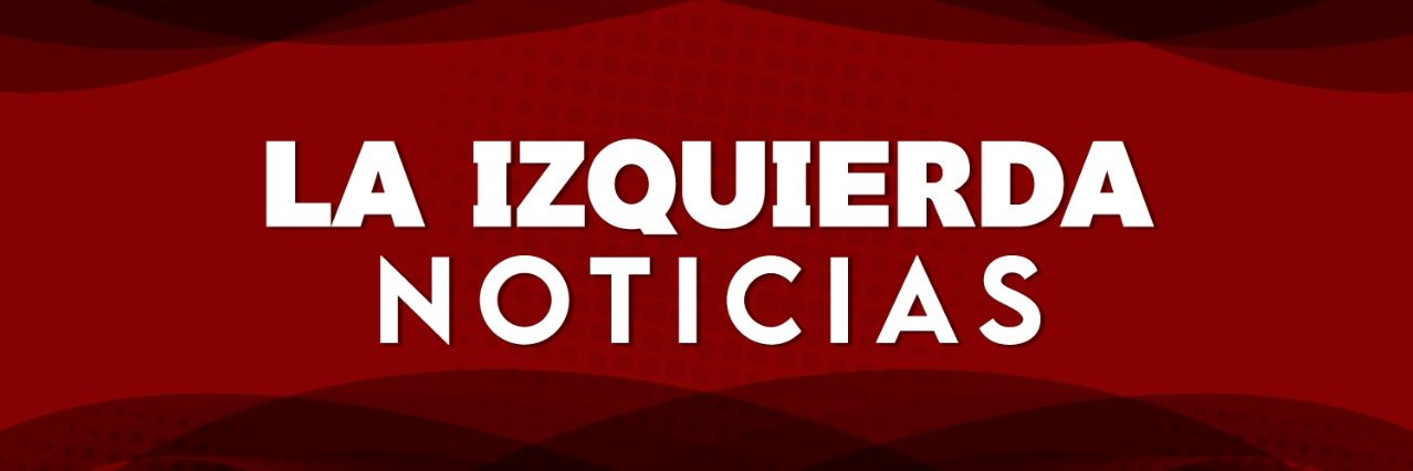 La Izquierda Noticias México's banner