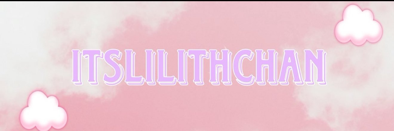𝕷𝖎𝖑𝖎𝖙𝖍 𝕮𝖍𝖆𝖓 ¹⁸⁺'s banner