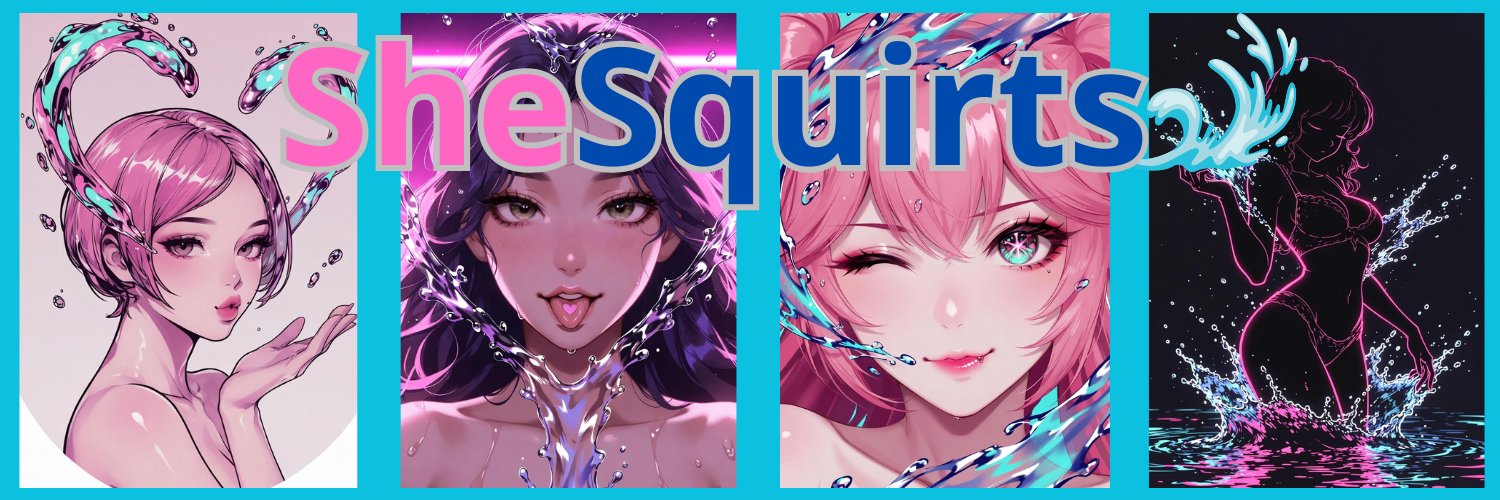 SheSquirts💦's banner