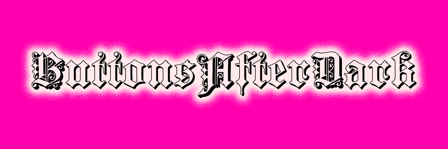 Buttonsafterdark's banner