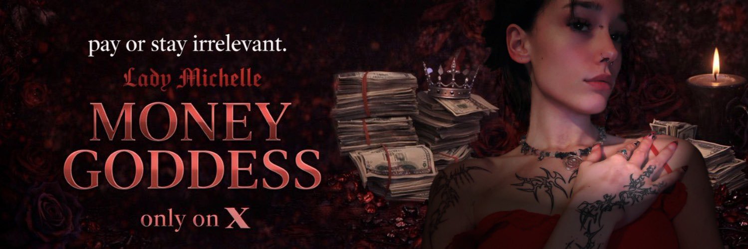 • Lady Michelle• Findom • 💸🌹 1,7k's banner