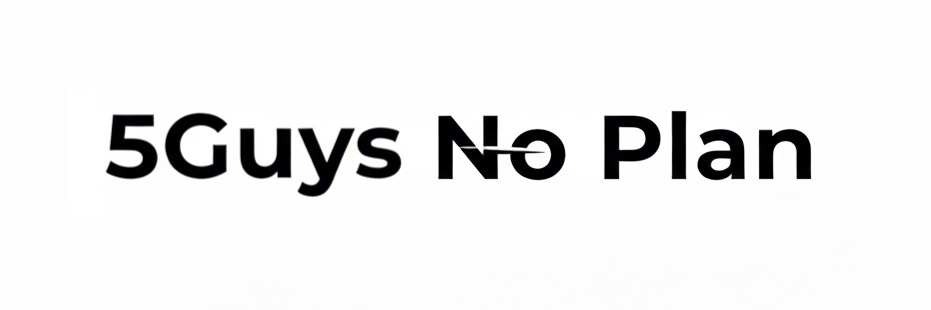 5Guys No Plan's banner