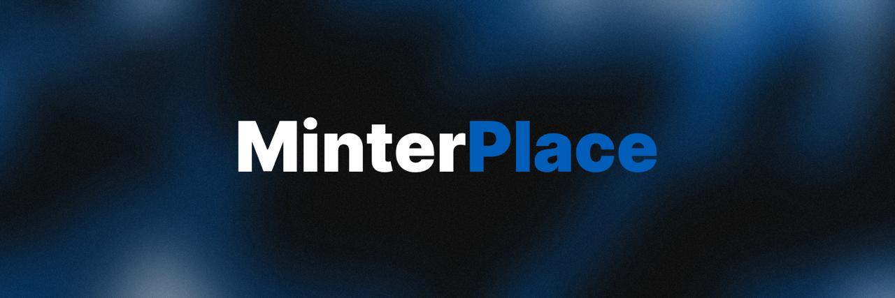 MinterPlace's banner