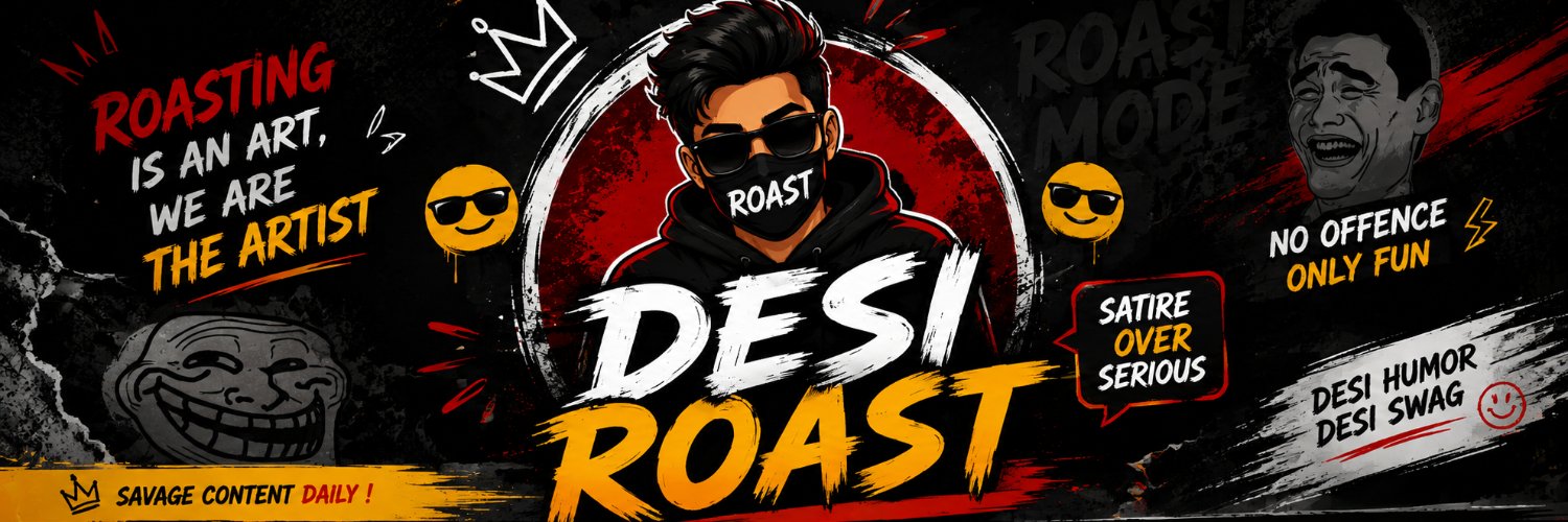 Desi Roast 🔥's banner