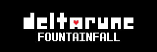 DELTARUNE: Fountainfall's banner