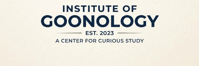 Institute Of Goonology's banner