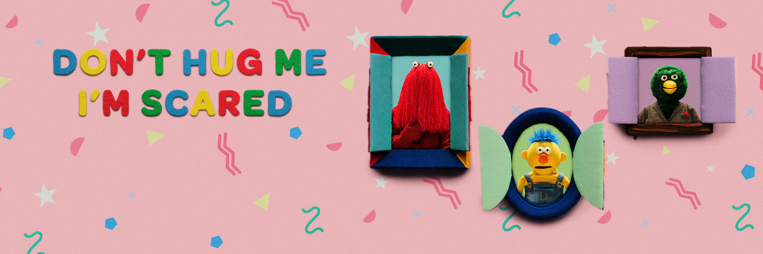 Don't Hug Me I'm Scared's banner