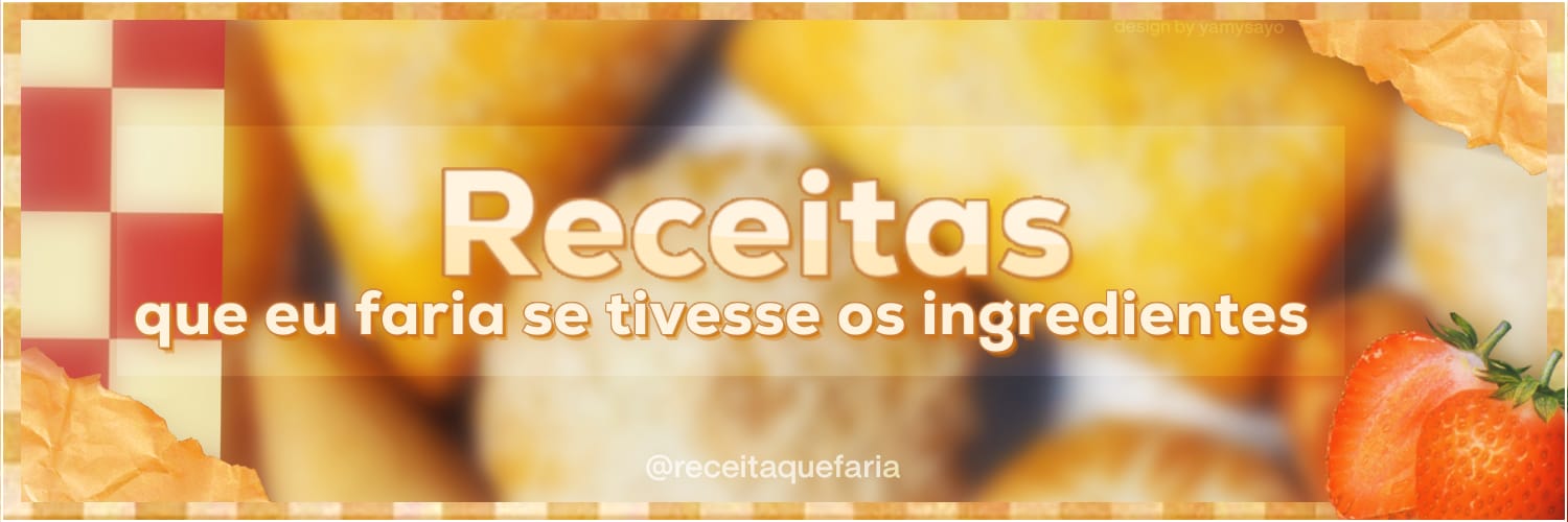 Receitas que eu faria se tivesse os ingredientes's banner