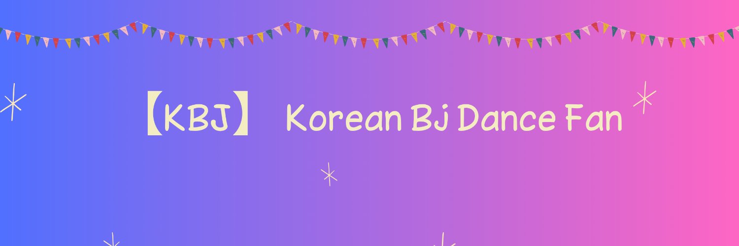 【KBJ】Korean Bj Dance Fan's banner