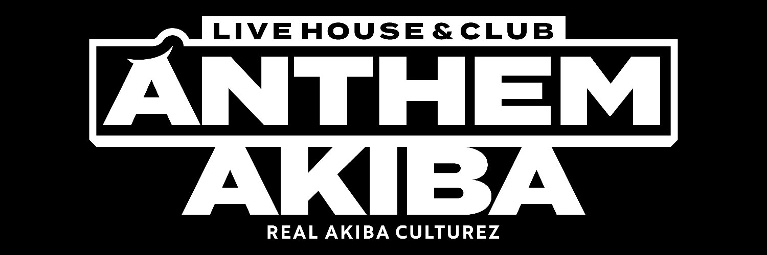 ANTHEM AKIBA【アンセムアキバ】's banner