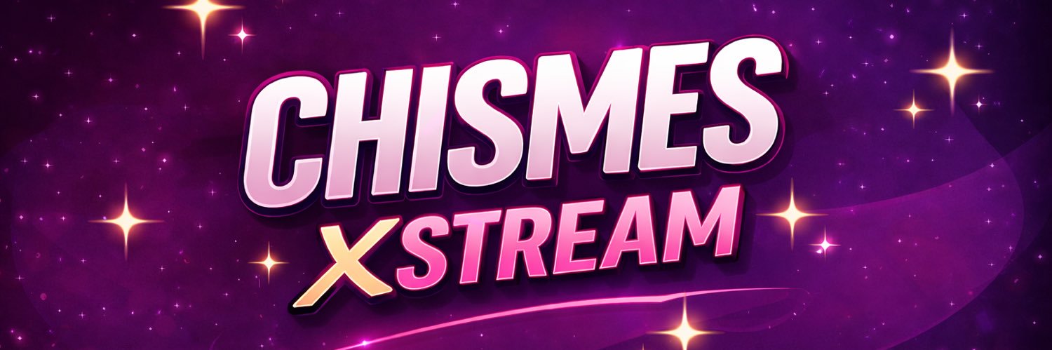 chismesxstream's banner