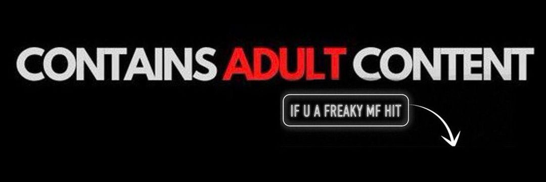 EROTIC CONTENT 🔞's banner