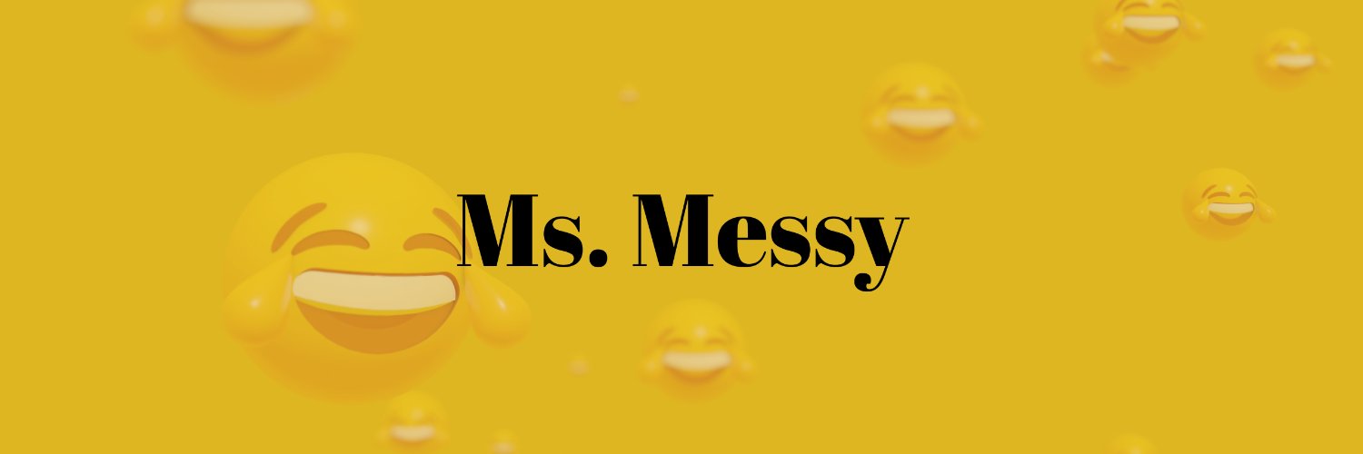 Ms. Messy's banner