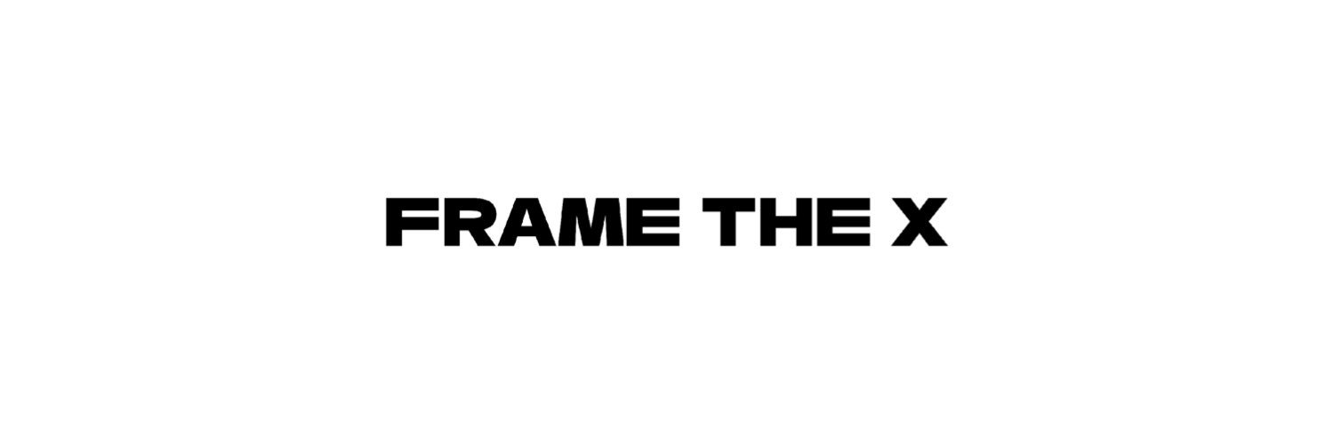 FRAME THE X's banner