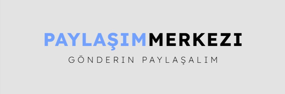 PAYLAŞIM MERKEZİ's banner