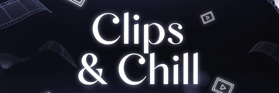 Clips & Chill's banner