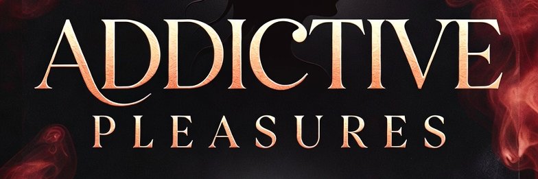 Addictive pleasures's banner