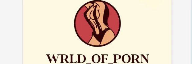 Wrld_of_Porn's banner