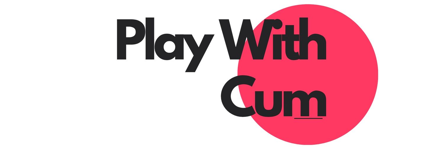 Play with cum's banner