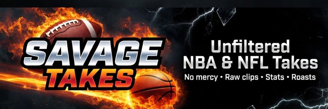 🔥Savage Takes🔥's banner