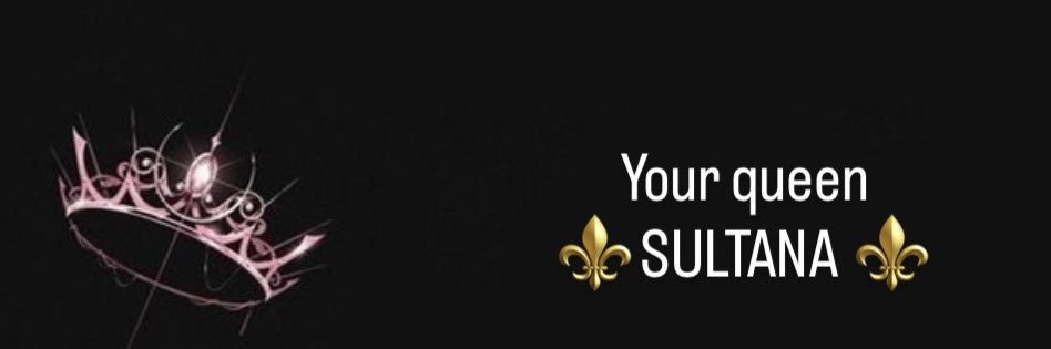 Sultana 👸🏼's banner