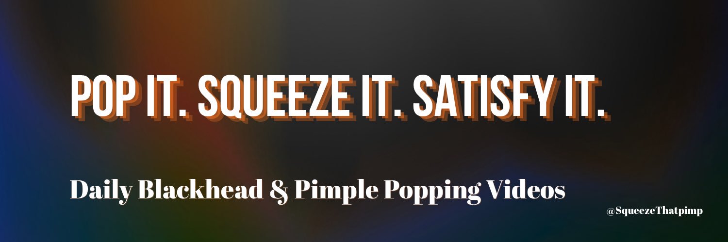 Squeeze That Pimple's banner