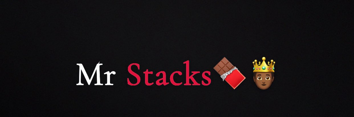 Mr Stacks🍫🤴🏾's banner