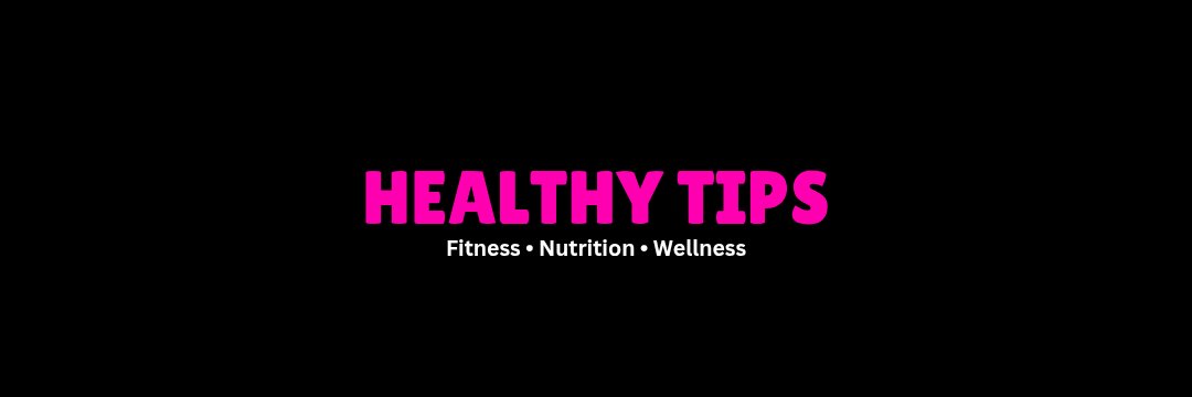 Healthy Tips's banner