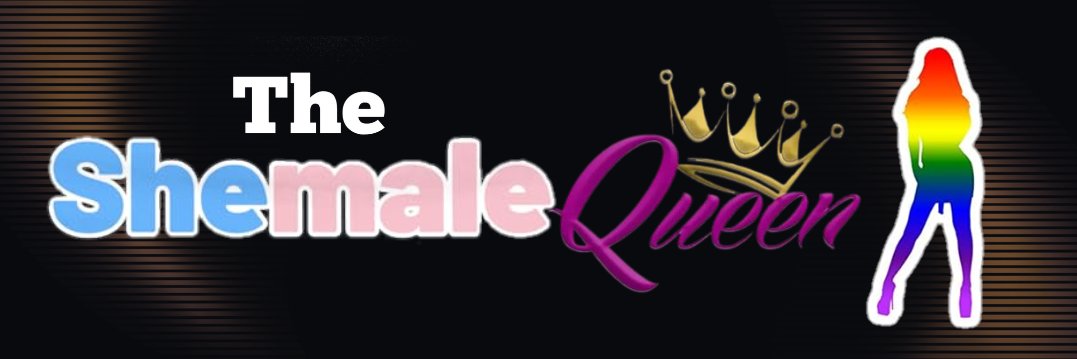 THE SHEMALE QUEEN's banner