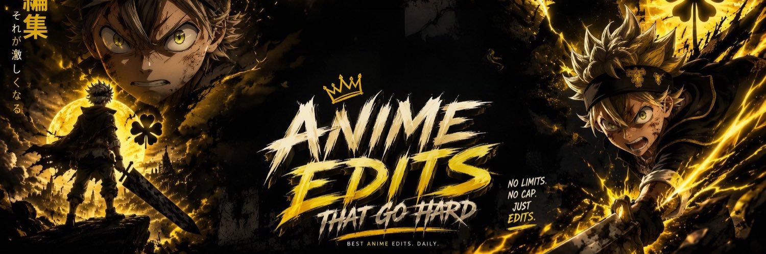 Anime Edits That Go Hard's banner