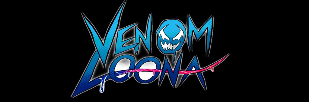 Venom-Loona the web animated series!'s banner