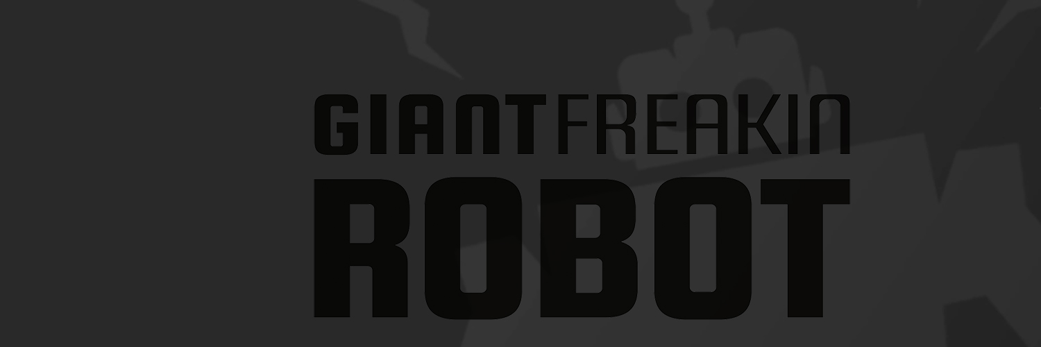 GIANT FREAKIN ROBOT's banner