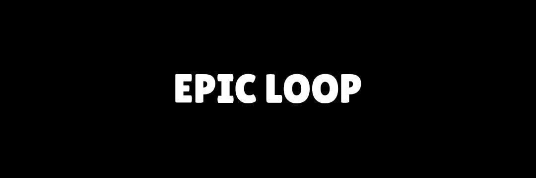 Epic Loop's banner