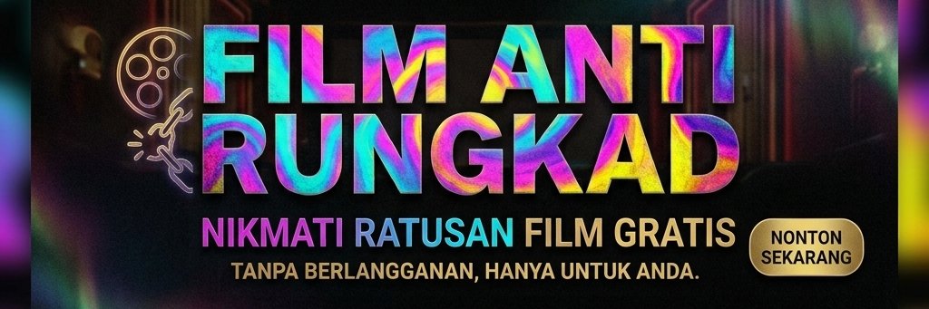 🎬 Film Anti Rungkad's banner