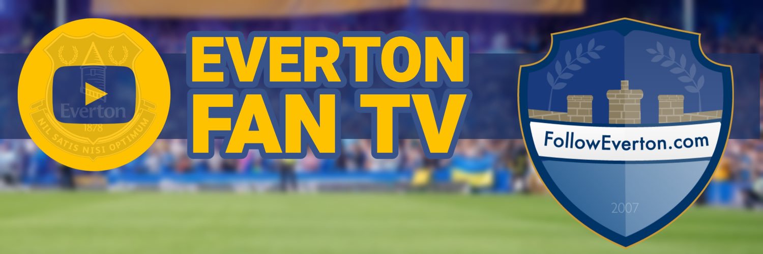 FollowEverton - Everton Fan TV's banner