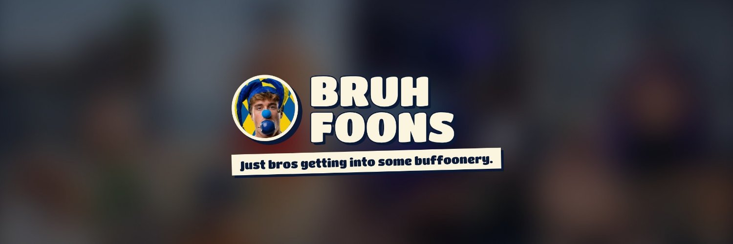 Bruhfoons's banner