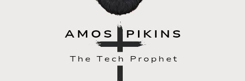 The Tech Prophet (Amospikins)'s banner