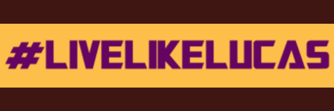 #LiveLikeLucas's banner
