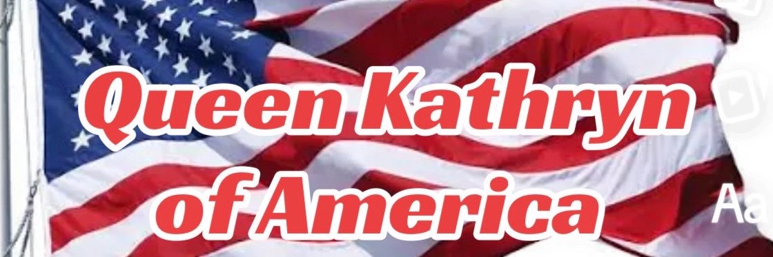 Queen Kathryn of America's banner