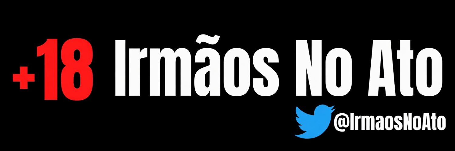 Irmãos No Ato🔞's banner