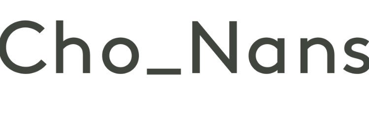 Cho＿Nans's banner