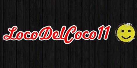 LocoDelCoco11's banner