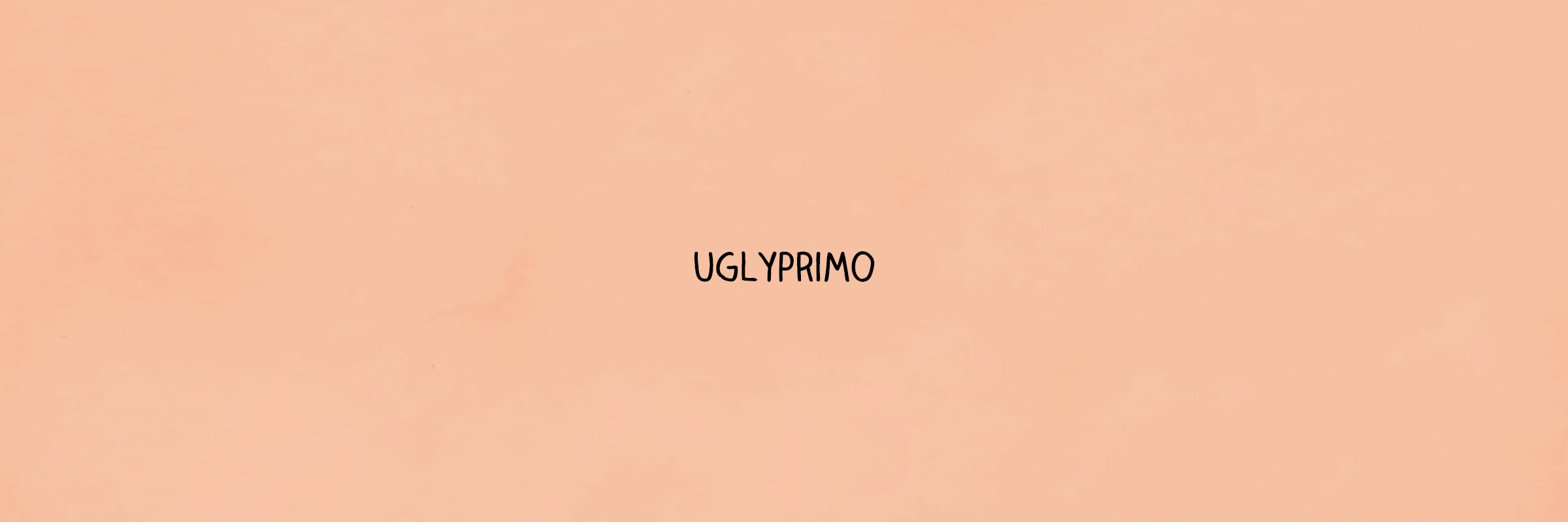 UGLY PRIMO ✨'s banner