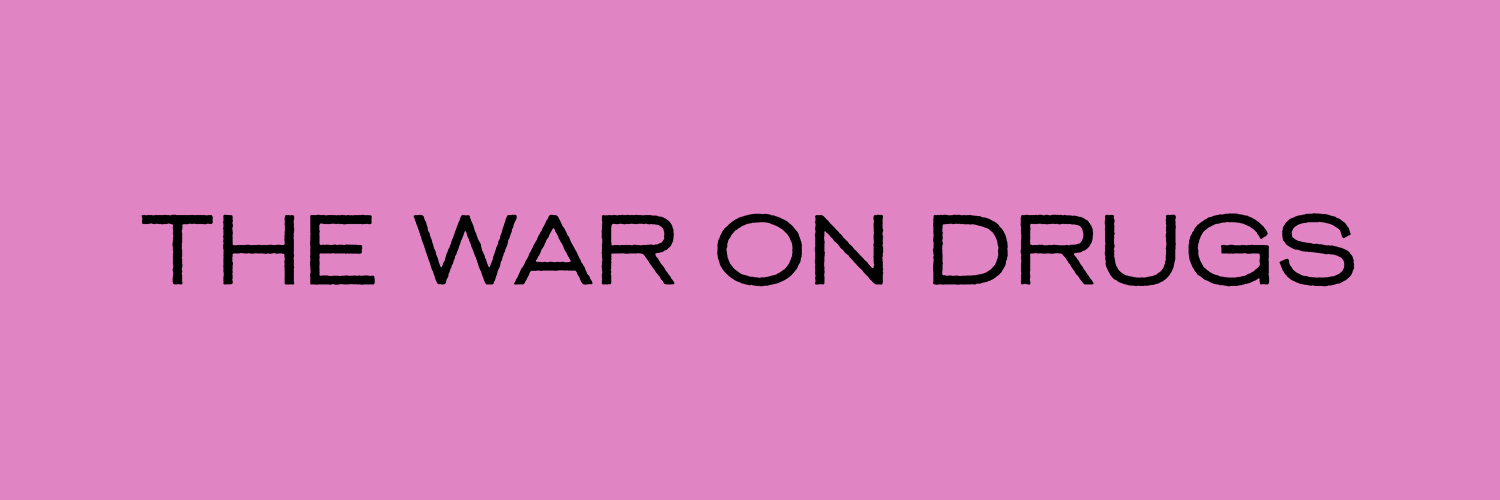 The War on Drugs's banner