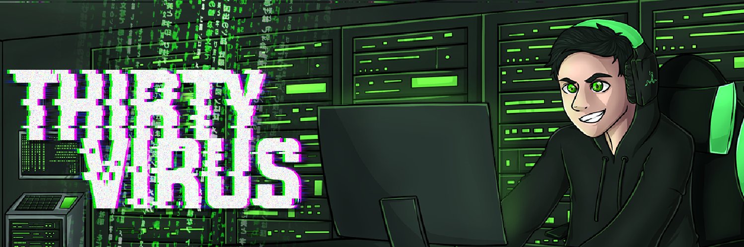 ThirtyVirus's banner