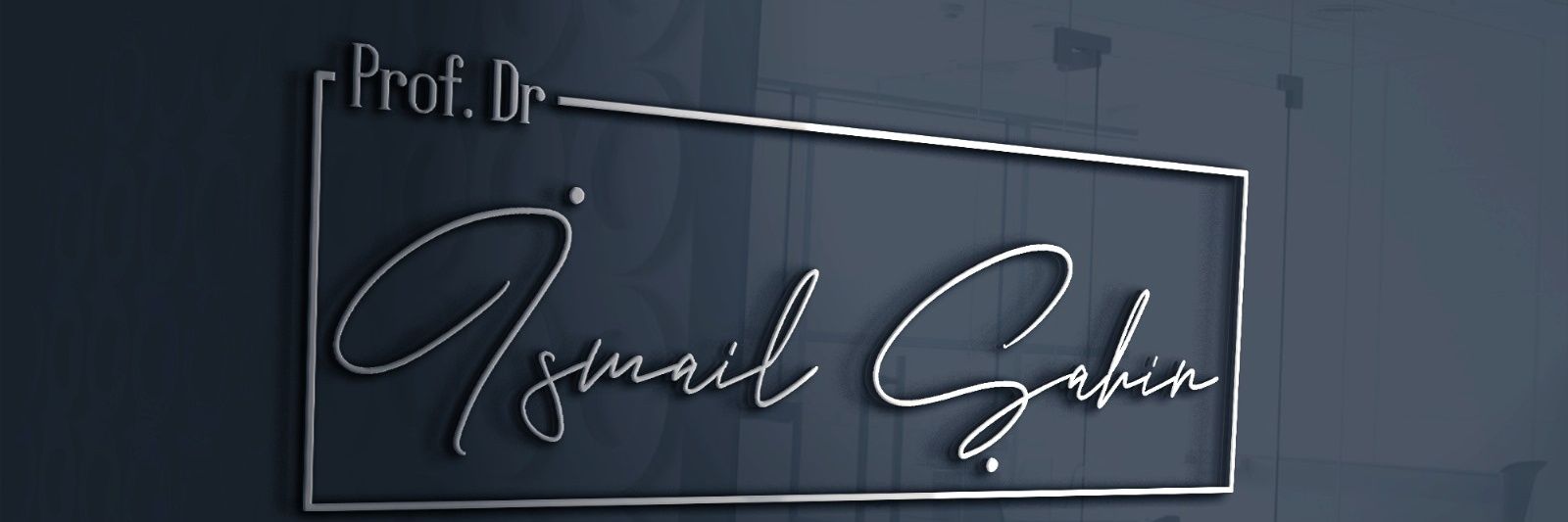 Prof. Dr. İsmail Şahin's banner