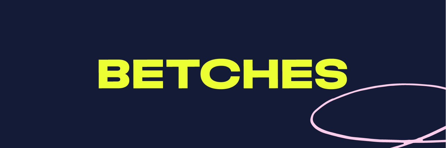 Betches's banner