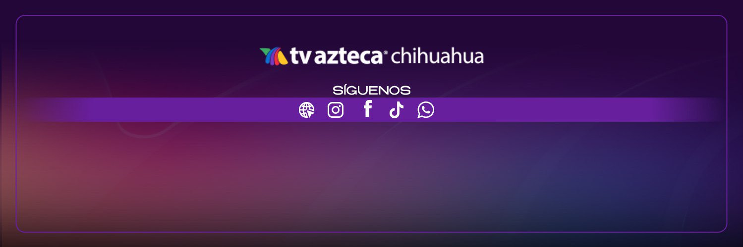 TV Azteca Chihuahua's banner